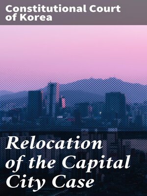 cover image of Relocation of the Capital City Case